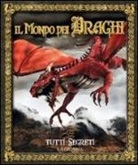S. A. Caldwell - Il mondo dei draghi. Tutti i segreti