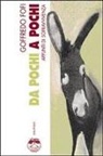 Goffredo Fofi - Da pochi a pochi. Appunti di sopravvivenza