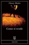 Clancy Martin - Come si vende