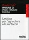 A. Gottfried - L'edilizia per l'agricoltura e la zootecnia. Quaderni del manuale di progettazione edilizia