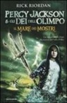 Rick Riordan - Il mare dei mostri. Percy Jackson e gli dei dell'Olimpo