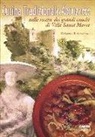 Antonio Di Lello, Antonio Stanziani - Cucina tradizionale abruzzese nelle ricette dei grandi cuochi di Villa S. Maria