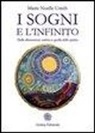 M. Noelle Urech - I sogni e l'infinito. Dalla dimensione onirica a quella dello spirito