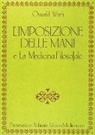 Oswald Wirth - L' imposizione delle mani. Le origini spirituali dell'energia terapeutica