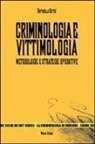 Raffaella Sette - Criminologia e vittimologia. Metodologie e strategie operative