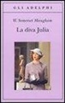 W. Somerset Maugham - La diva Julia
