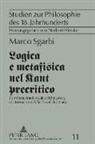 Marco Sgarbi - Logica e metafisica nel Kant precritico