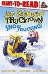 Jon Scieszka, Loren Long, David Shannon - Snow Trucking!