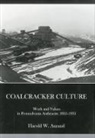 Harold Aurand, Harold W. Aurand - Coal Cracker Culture