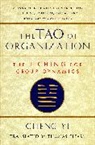 Yi Cheng, I. Ch'eng, Thomas Cleary - Tao of Organization