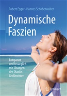Rober Egger, Robert Egger, Hannes Schoberwalter - Dynamische Faszien