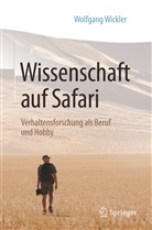 Wolfgang Wickler - Wissenschaft auf Safari