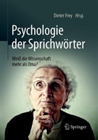 Diete Frey, Dieter Frey - Psychologie der Sprichwörter