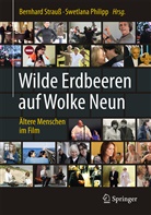 PHILIPP, Philipp, Swetlana Philipp, Bernhar Strauss, Bernhard Strauß - Wilde Erdbeeren auf Wolke Neun