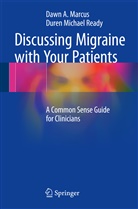 Dawn Marcus, Dawn A Marcus, Dawn A. Marcus, Duren Michael Ready - Discussing Migraine With Your Patients