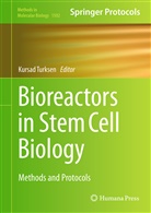 Kursa Turksen, Kursad Turksen - Bioreactors in Stem Cell Biology