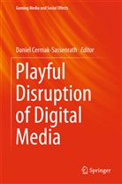 Danie Cermak-Sassenrath, Daniel Cermak-Sassenrath - Playful Disruption of Digital Media