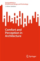 J Alstan Jakubiec, J. Alstan Jakubiec - Comfort and Perception in Architecture