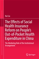 Kai Liu - The Effects of Social Health Insurance Reform on People's Out-of-Pocket Health Expenditure in China