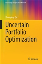 Zhongfeng Qin - Uncertain Portfolio Optimization