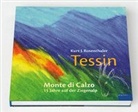 Kurt J. Rosenthaler, Gb - Tessin - Monte di Calzo