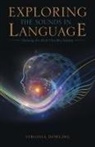 Virginia Dowling - Exploring the Sounds in Language