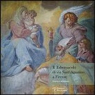D. Rapino - Il tabernacolo di via Sant'Agostino a Firenze. Studio e restauro