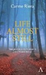 Carme Riera - Life Almost Still