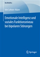 iren lehner-adam, Irén Lehner-Adam - Emotionale Intelligenz und soziales Funktionsniveau bei bipolaren Störungen