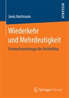 Jonis Hartmann - Wiederkehr und Mehrdeutigkeit