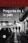 John Fante - Pregunta-ho a la pols