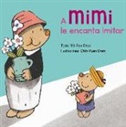 Yih-Fen Chou, Chih-Yuan Chen, Chih-Yuan Chen (Illust ). - A MIMI LE ENCANTA IMITAR