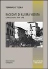 Tommaso Teora - Racconti di guerra vissuta. Garfagnana 1944-1945
