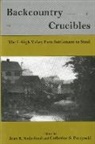 Jean R. Soderland, Catherine Parzynski, Catherine S Parzynski, Catherine S. Parzynski, Jean R. Soderland, Jean Soderlund... - Backcountry Crucibles