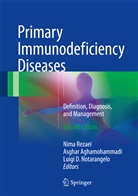 Asgha Aghamohammadi, Asghar Aghamohammadi, Luigi D Notarangelo, Luigi D. Notarangelo, Nima Rezaei - Primary Immunodeficiency Diseases