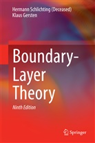 Klaus Gersten, Hermann Schlichting, Herman Schlichting (Deceased), Hermann Schlichting (Deceased) - Boundary-Layer Theory