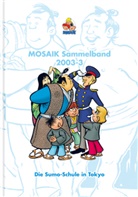 Mosaik Team, Mosaik Team, Klaus D. Schleiter - MOSAIK Sammelband - Die Sumo-Schule von Tokyo
