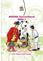 Mosaik Team, Mosaik Team, Klaus D. Schleiter - MOSAIK Sammelband - Von Tokyo nach Kyoto