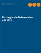Marco Schuchmann - Einstieg in die Datenanalyse mit SPSS