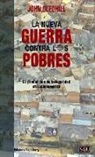 John Gledhill - La nueva guerra contra los pobres : la producción de inseguridad en Latinoamérica