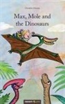Christine Johnson - Max, Mole and the Dinosaurs