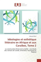 Edouard Diouf - Idéologies et esthétique littéraire en Afrique et aux Caraïbes, Tome 2