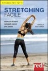 Angela Giaccardi - Stretching facile. Esercizi di base spiegati passo per passo