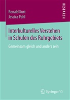 Ronald Kurt, Jessica Pahl - Interkulturelles Verstehen in Schulen des Ruhrgebiets