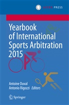 Rigozzi Antonio, Antoin Duval, Antoine Duval, Rigozzi, Rigozzi, Antonio Rigozzi - Yearbook of International Sports Arbitration 2015