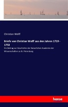 Christian Wolff - Briefe von Christian Wolff aus den Jahren 1719 - 1753