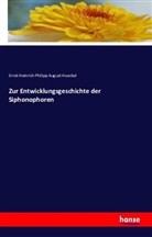 Ernst H. Ph. A. Haeckel, Ernst Heinrich Philipp August Haeckel - Zur Entwicklungsgeschichte der Siphonophoren