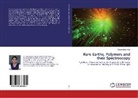 Gagandeep Kaur - Rare Earths, Polymers and their Spectroscopy
