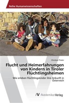 Christian Thaler - Flucht und Heimerfahrungen von Kindern in Tiroler Flüchtlingsheimen