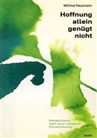 Werkzeugmacher Hausmann, Wilfried Hausmann - Hoffnung allein genügt nicht